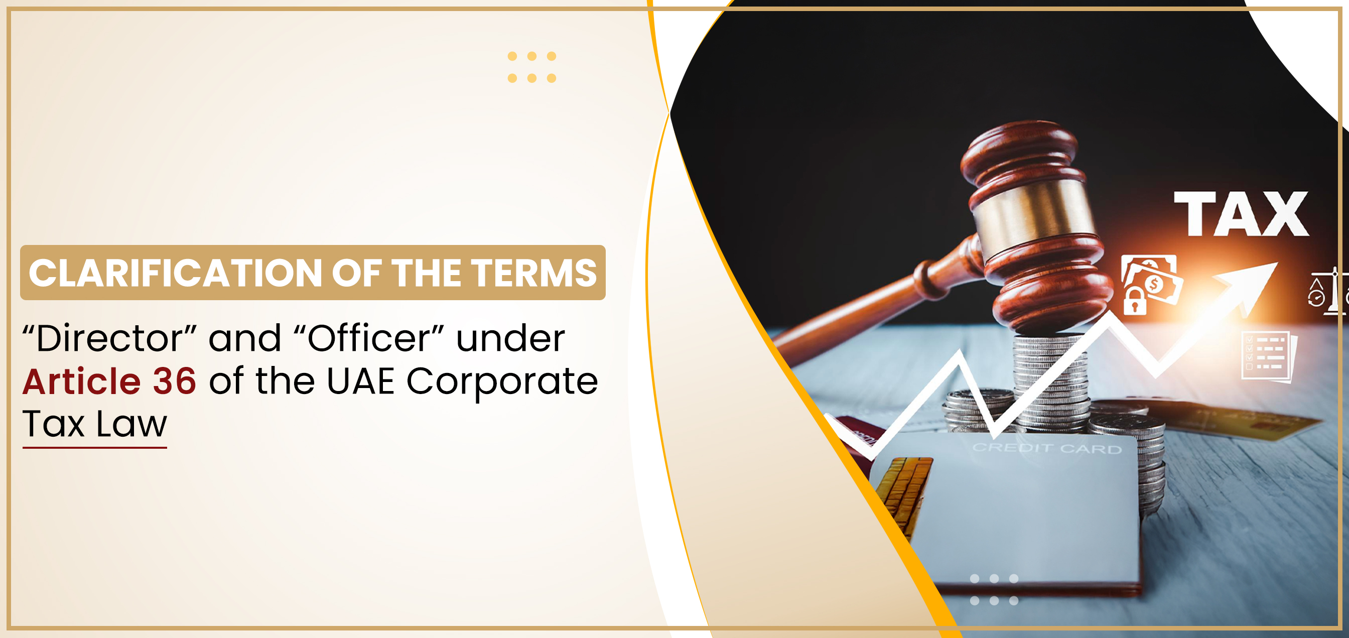Clarification of the terms “Director” and “Officer” under Article 36 of the UAE Corporate Tax Law